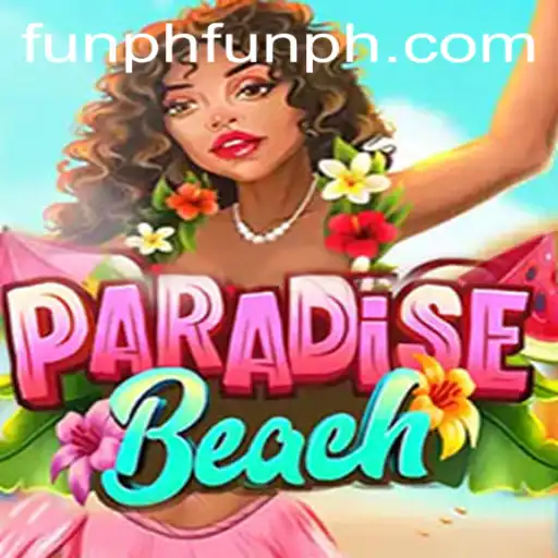 Exploring ParadiseBeach: The Ultimate Gaming Experience with PHFUN